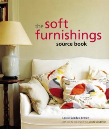 Soft Furnishings Sourcebook by Leslie Geddes-Brown