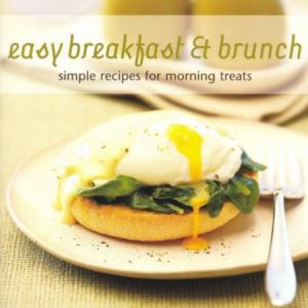 Easy Breakfast & Brunch by Ryland Peters & Small