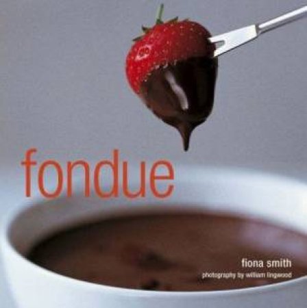 Fondue by Fiona Smith