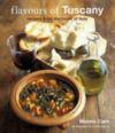 Flavours of Tuscany by Maxine Clark