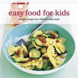 Easy Food for Kids by Various