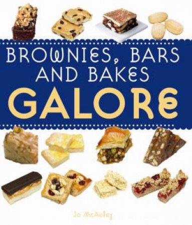 Brownies, Bars and Goodies Galore by Jo McAuley