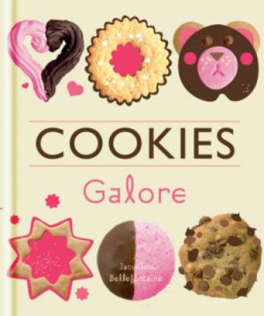 Cookies Galore by Jacqueline Bellefontaine