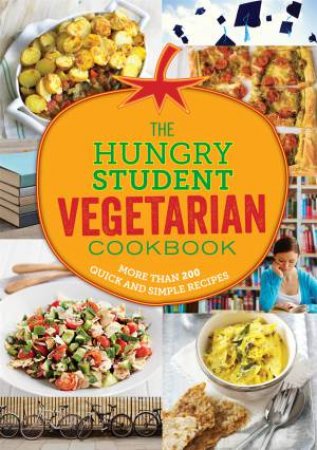 The Hungry Student Vegetarian Cookbook by Spruce Spruce