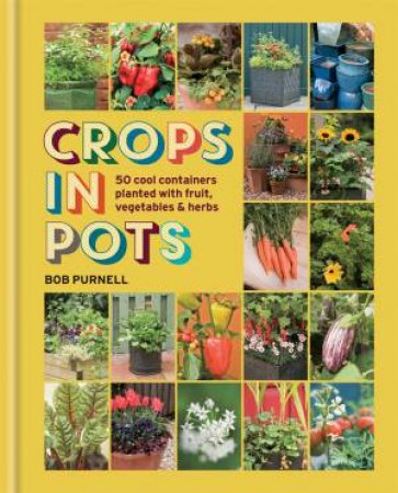 Crops In Pots by Bob Purnell