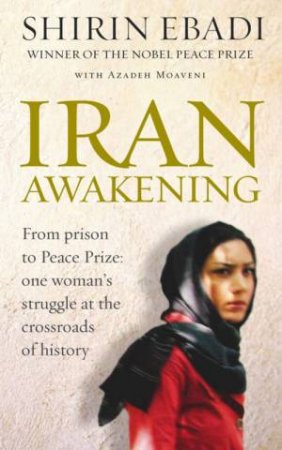 Iran Awakening by Shirin Ebadi