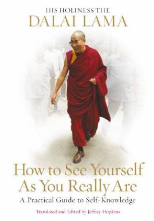 How To See Yourself As You Really Are by Dalai Lama