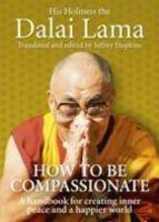 How To Be Compassionate by Dalai Lama