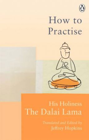 How To Practise by Dalai Lama