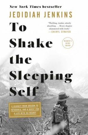 To Shake The Sleeping Self by Jedidiah Jenkins