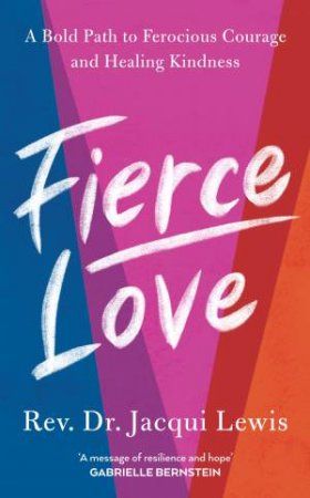 Fierce Love by Jacqui Lewis