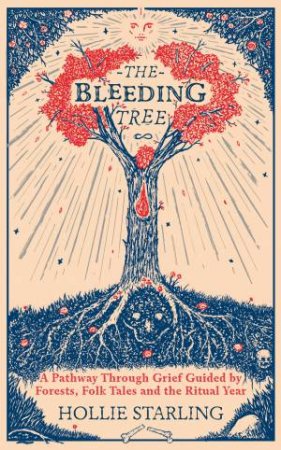 The Bleeding Tree by Hollie Starling