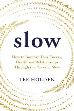 Slow by Lee Holden