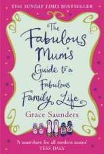 Fabulous Mums Guide To A Fabulous Family Life