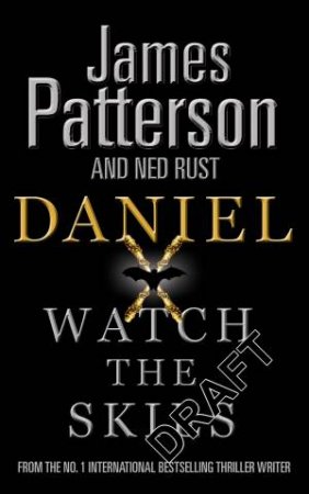 Watch The Skies by James Patterson & Ned Rust