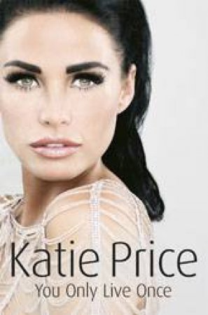 You Only Live Once by Katie Price