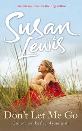 Don't Let Me Go by Susan Lewis