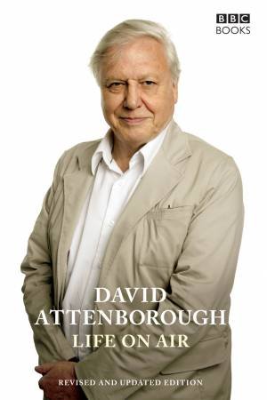 Life On Air by David Attenborough