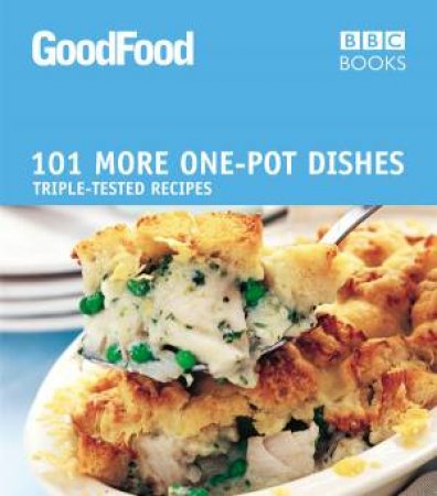 Good Food: 101 More One-Pot Dishes by Jane Hornby