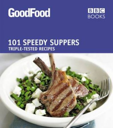 Good Food: 101 Speedy Suppers by Jane Hornby