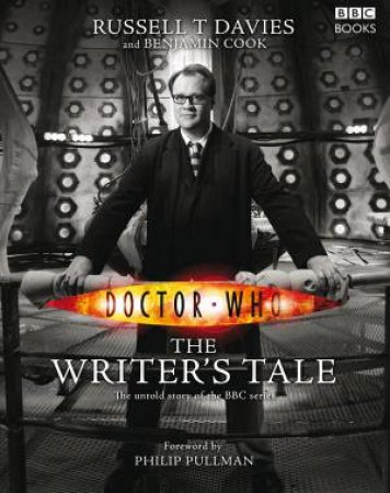 Doctor Who: The Writer's Tale: Regeneration by Russell TDavies & Benjamin Cook