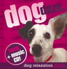 Dog Relaxation Pack Dog Daze  Book  CD