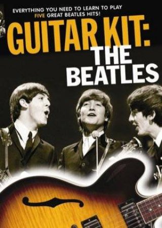 Guitar Kit: The Beatles (Dvd & 2 Cds) by Music Sales