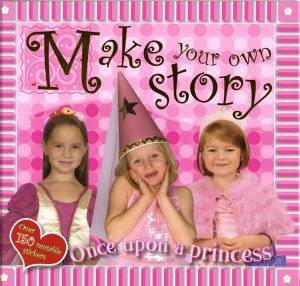 Make Your Own Story: Once Upon A Princess by Various