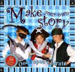 Make Your Own Story Once Upon A Pirate