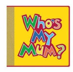 Who's My Mum? by Various