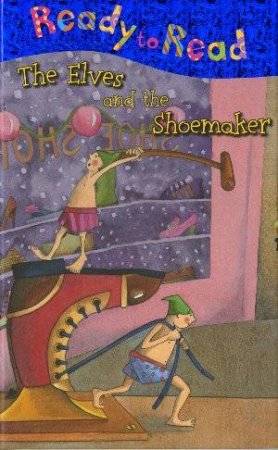 Ready To Read: The Elves And The Shoemaker by Nick Page