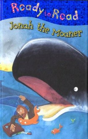 Ready To Read: Jonah The Moaner by Nick Page