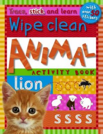 Wipe Clean: Animals by Trace, Stick And Learn