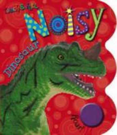 Noisy Dinosaur by Touch & Feel