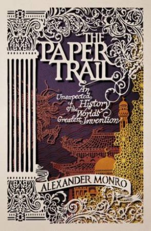 The Paper Trail by Alexander Monro