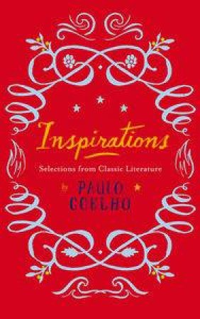 Inspirations: Selections from Classic Literature by Paulo Coelho