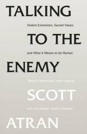 Talking to the Enemy by Scott Atran