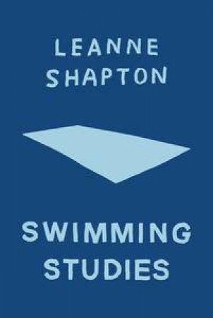 Swimming Studies by Leanne Shapton