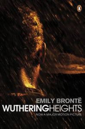 Wuthering Heights (Film Tie In Edition) by Emily Bronte