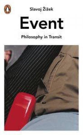 Event: Philosophy in Transit by Slavoj Zizek