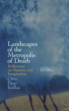 Landscapes of the Metropolis of DeathReflections on Memory and Imagination