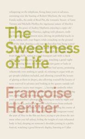 The Sweetness of Life by Francoise Heritier