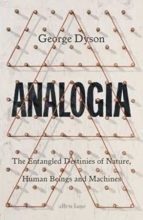 Analogia by George Dyson