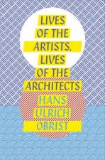 Lives of the Artists Lives of the Architects