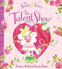 The Secret Fairy The Talent Show