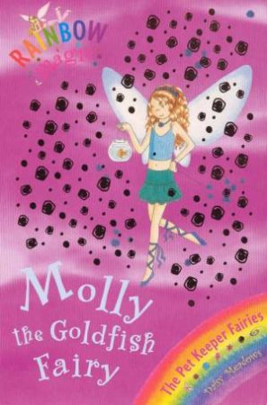 The Pet Fairies: Molly The Goldfish Fairy by Daisy Meadows