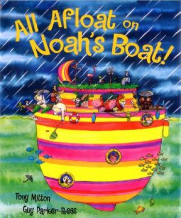 Picture Book: All Afloat On Noah's Boat by Tony Mitton