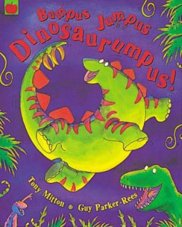 Bumpus Jumpus Dinosaurumpus, Book And Cd by Tony Mitton & Guy Parker-Rees