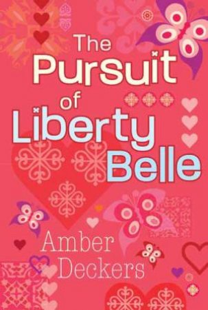 Liberty Belle: The Pursuit of Liberty Belle by Amber Deckers