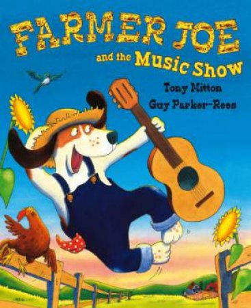 Farmer Joe and the Music Show by Tony; Parker-Rees Mitton